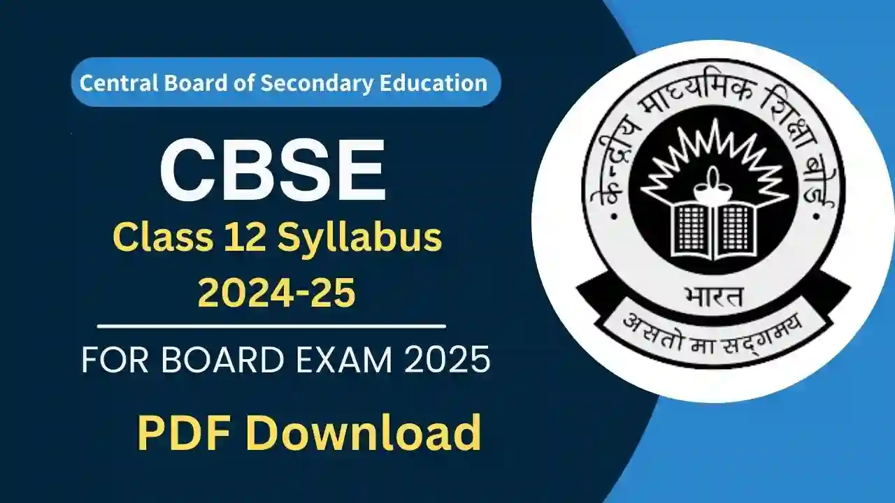 CBSE Class 12 Syllabus 2024-25