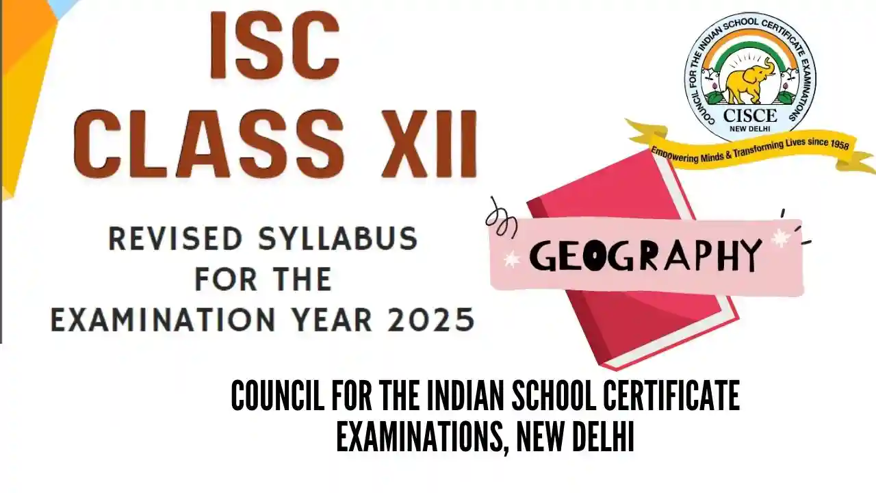 ISC Class 12 Geography Syllabus 2025