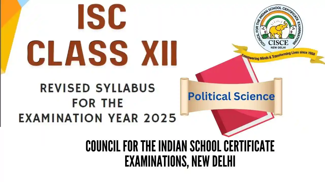 ISC Class 12 Political Science Syllabus 2025