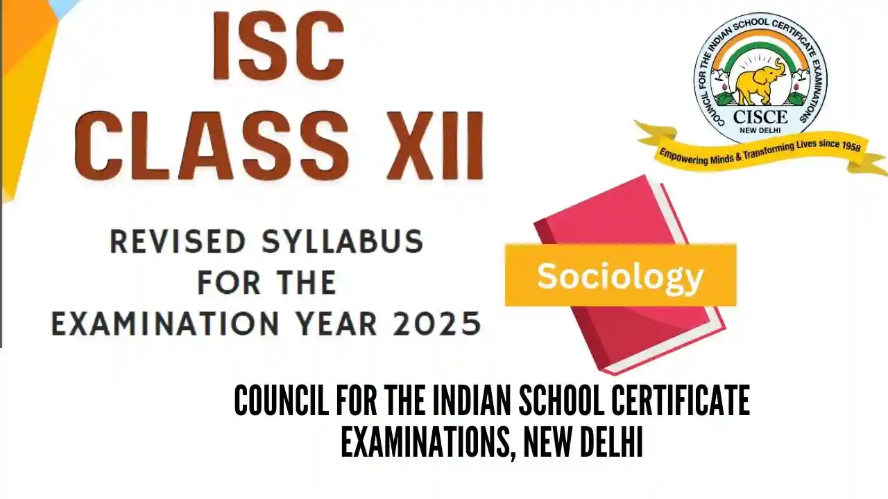 ISC Class 12 Sociology Syllabus 2024-25