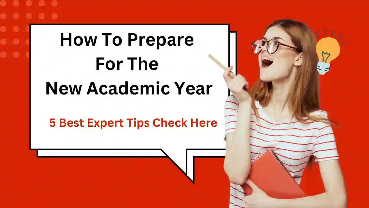 How To Prepare For The New Academic Year