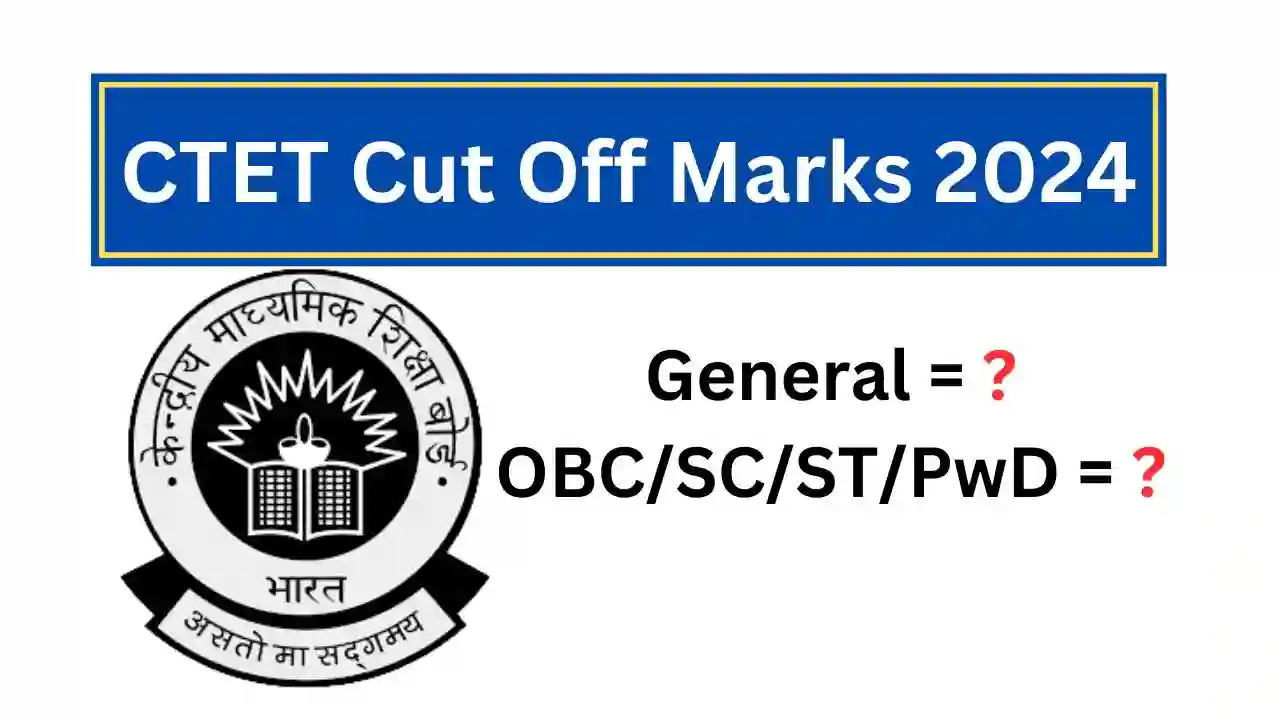 CTET Cut Off Marks 2024