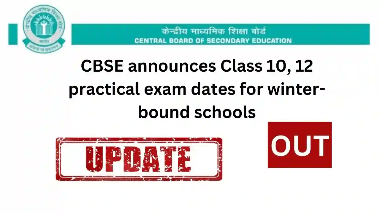 CBSE announces Class 10, 12 practical exam dates for winter-bound schools