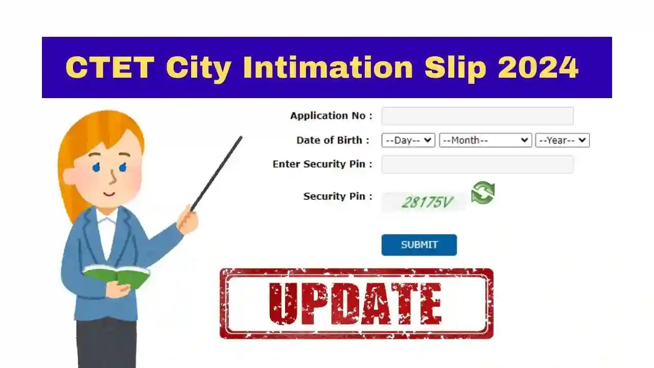 CTET City Intimation Slip 2024