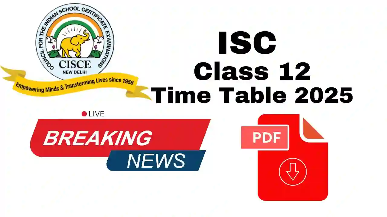 ISC Class 12 Time Table 2025