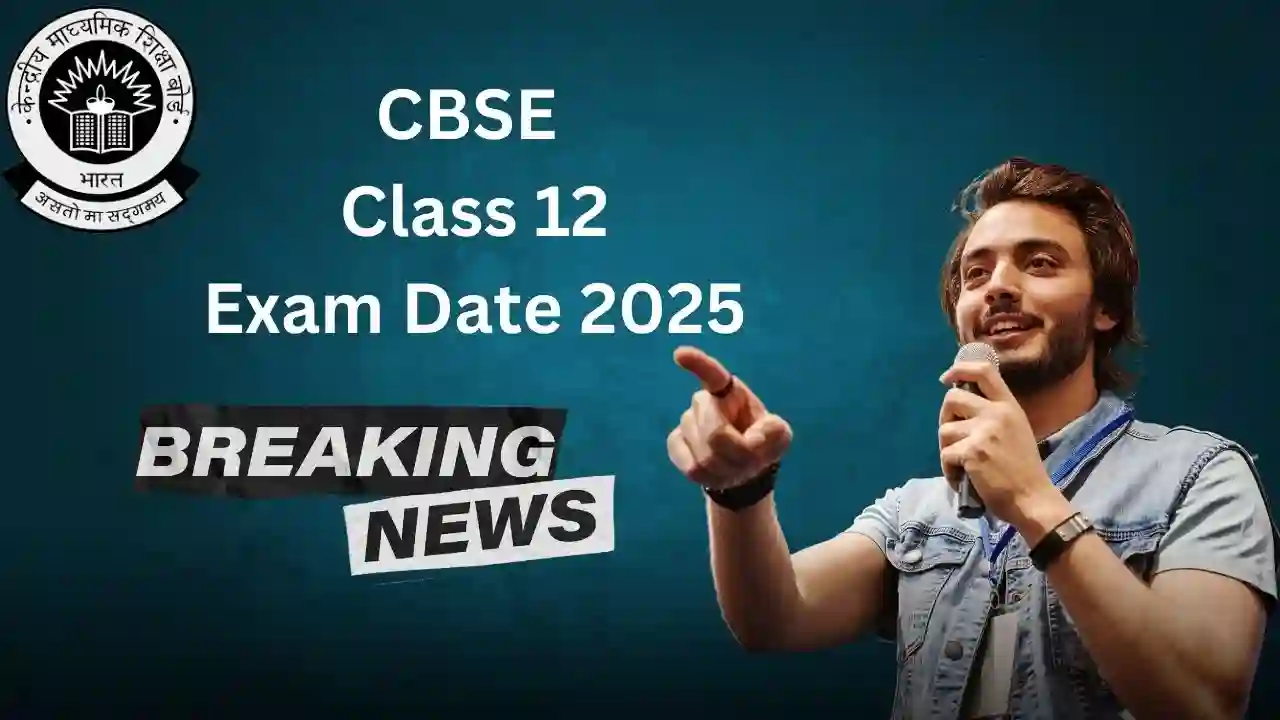 CBSE Class 12 Exam Date 2025