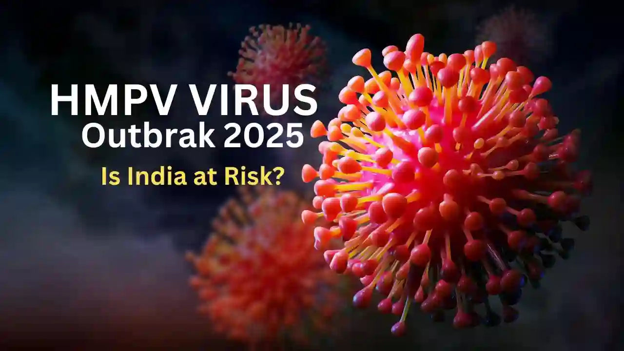 Whats is HMPV Virus Outbreak 2025