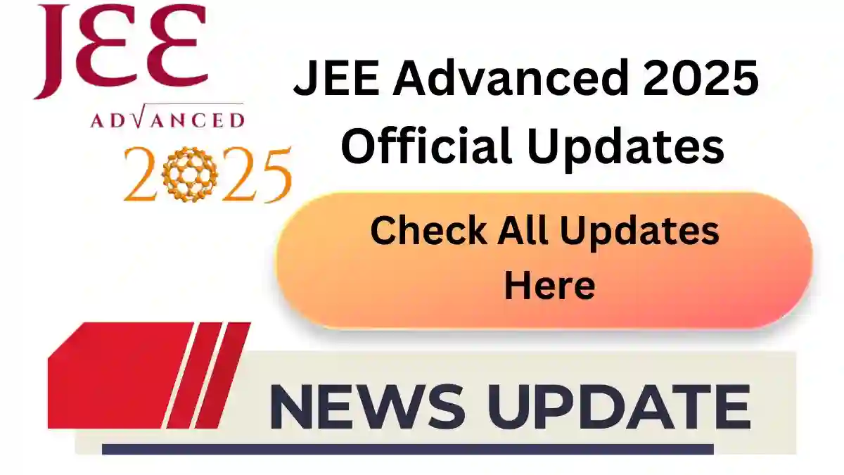 JEE Advanced 2025 Official Updates