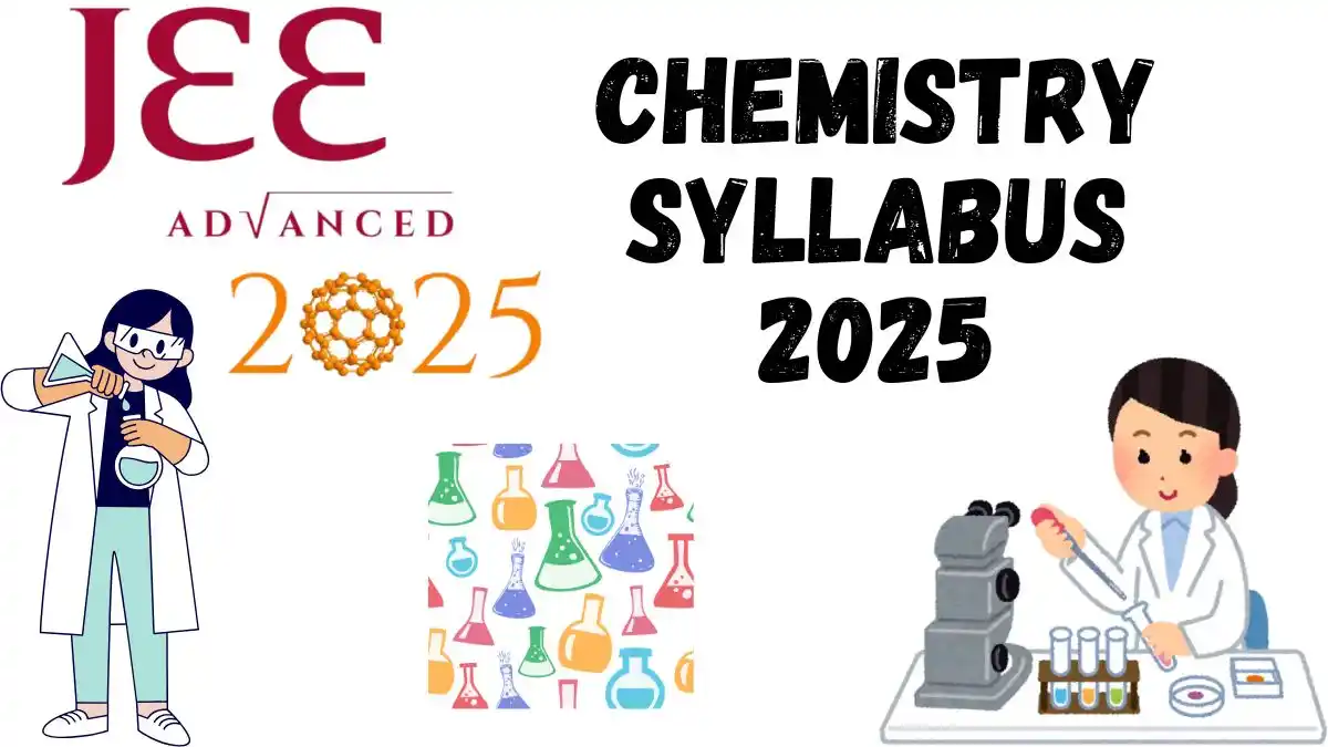 JEE Advanced Chemistry Syllabus 2025