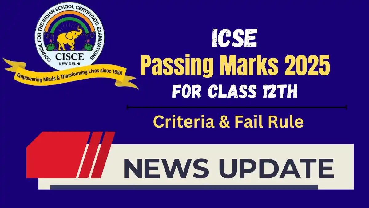 ISC Class 12 Passing Marks Criteria 2025